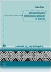 Elementos somáticos en la fraseología del español de Argentina. Ediz. multilingue