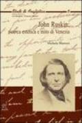 John Ruskin: ricerca estetica e mito di Venezia