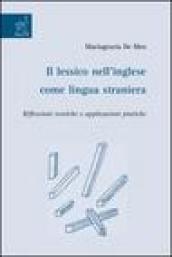 Il lessico nell'inglese come lingua straniera. Riflessioni teoriche e applicazioni pratiche