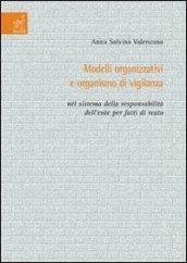 Modelli organizzativi e organismo di vigilanza nel sistema della responsabilità dell'ente per fatti di reato