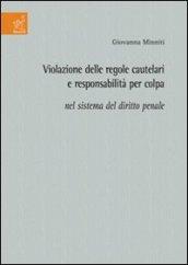 Violazione delle regole cautelari e responsabilità per colpa nel sistema del diritto penale