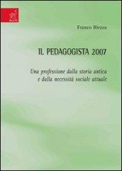 Il pedagogista 2007. Una professione dalla storia antica e dalla necessità sociale attuale