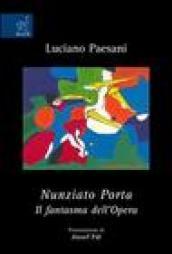 Nunziato Porta. Il fantasma dell'Opera