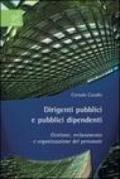 Dirigenti pubblici e pubblici dipendenti. Gestione, reclutamento e organizzazione del personale