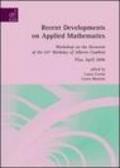 Recent developments on applied mathematics. Workshop on the occasion of the 65th birthday of Alberto Cambini (Pisa, April 2006)
