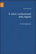 Il valore costituzionale della dignità. Un'introduzione