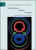 Determinismo, realismo e località in fisica classica e quantistica