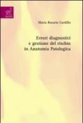 Errori diagnostici e gestione del rischio in anatomia patologica