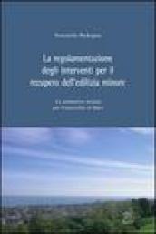 La regolamentazione degli interventi per il recupero dell'edilizia minore. La normativa tecnica per Francavilla al Mare