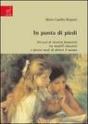 In punta di piedi: percorsi di identità femminile tra modelli educativi e diversi modi di abitare il mondo