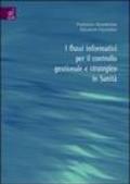 I flussi informativi per il controllo gestionale e strategico in sanità