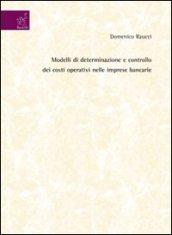 Modelli di determinazione e controllo dei costi operativi nelle imprese