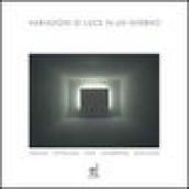 Variazioni di luce in un interno. Ediz. illustrata