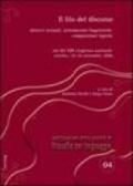 Il filo del discorso. Intrecci testuali, articolazioni linguistiche, composizioni logiche. Atti del 13° Congresso nazionale (Viterbo, 14-16 settembre 2006)