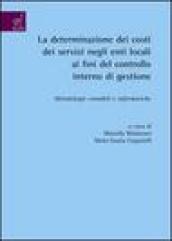La determinazione dei costi dei servizi negli enti locali ai fini del controllo interno di gestioner. Metodologie contabili e informatiche