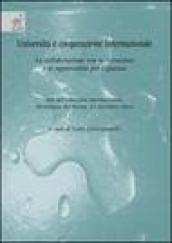 Università e cooperazione internazionale: la collaborazione con le istituzioni e le opportunità per i giovani. Atti del Convegno internazionale (Desenzano del Garda)