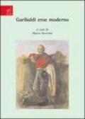 Garibaldi eroe moderno