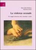 La violenza sessuale. Un viaggio attraverso miti, stereotipi e realtà