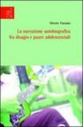 La narrazione autobiografica tra disagio e paure adolescenziali