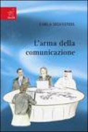 L'arma della comunicazione