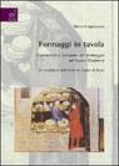 Formaggi in tavola. Commercio e consumo del formaggio nel basso Medioevo. Un contributo dell'Archivio Datini di Prato