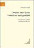 L'Ordine Mauriziano. Vicenda ed esiti giuridici. Ecclesiasticità genetica e laicizzazione dei fini