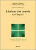 L'italiano che cambia. Scritti linguistici