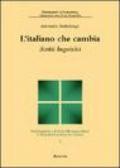 L'italiano che cambia. Scritti linguistici