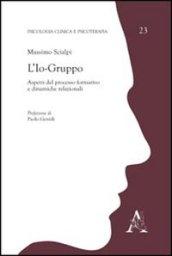 L'io-gruppo. Aspetti del processo formativo e dinamiche relazionali