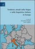Tendenze attuali nella lingua e nella linguistica italiana in Europa