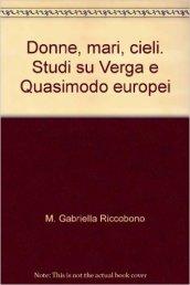 Donne, mari, cieli. Studi su Verga e Quasimodo europei