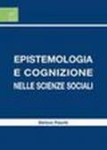 Epistemologia e cognizione nelle scienze sociali