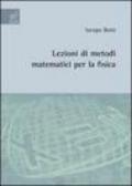 Lezioni di metodi matematici per la fisica