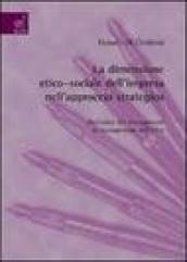 La dimensione etico-sociale dell'impresa nell'approccio strategico. Dall'etica del management al management dell'etica