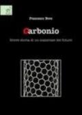 Carbonio. Breve storia di un materiale del futuro