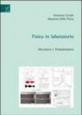 Fisica in laboratorio. Meccanica e termodinamica