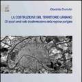 La costruzione del territorio urbano. Gli spazi verdi nella trasformazione della regione parigina