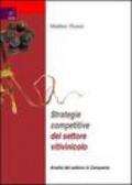 Strategie competitive del settore vitilvinicolo. Analisi del settore Campania