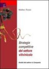 Strategie competitive del settore vitilvinicolo. Analisi del settore Campania