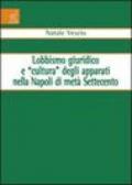 Lobbismo giuridico e «cultura» degli apparati nella Napoli di metà Settecento