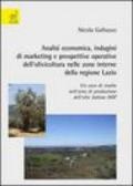 Analisi economica. Indagini di marketing e prospettive operative dell'olivicoltura nelle zone interne della regione Lazio. Un caso di studio nell'area di produzione