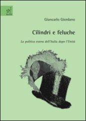 Cilindri e feluche. La politica estera dell'Italia dopo l'unità