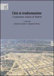 Città in trasformazione. L'esplosione urbana di Madrid