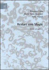 Restart con Maple. Teoria ed esercizi