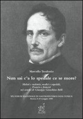 Nun sai c'a lo spedale ce se more? Malati e malattie, medici e ospedali, Francia e francesi nei sonetti di Giuseppe Gioachino Belli