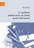 Le qualifiche pubblicistiche nel diritto penale dell'impresa