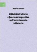 Attività istruttoria e funzione impositiva nell'accertamento tributario