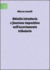 Attività istruttoria e funzione impositiva nell'accertamento tributario