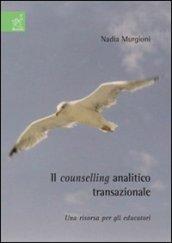 Il counselling analitico transazionale. Una risorsa per gli educatori