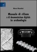 Manuale di rilievo e di documentazione digitale in archeologia